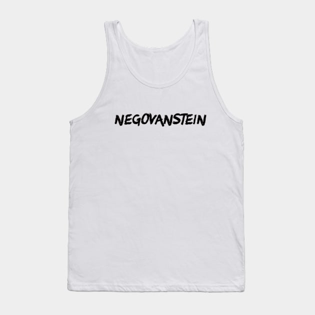 NEGOVAN Tank Top by NegovansteinAlumni